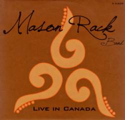 Mason Rack Band : Live in Canada